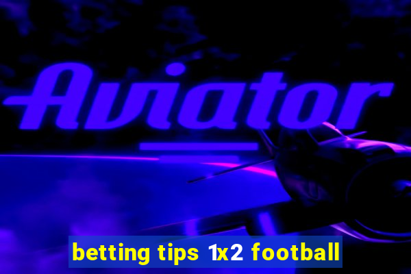 betting tips 1x2 football